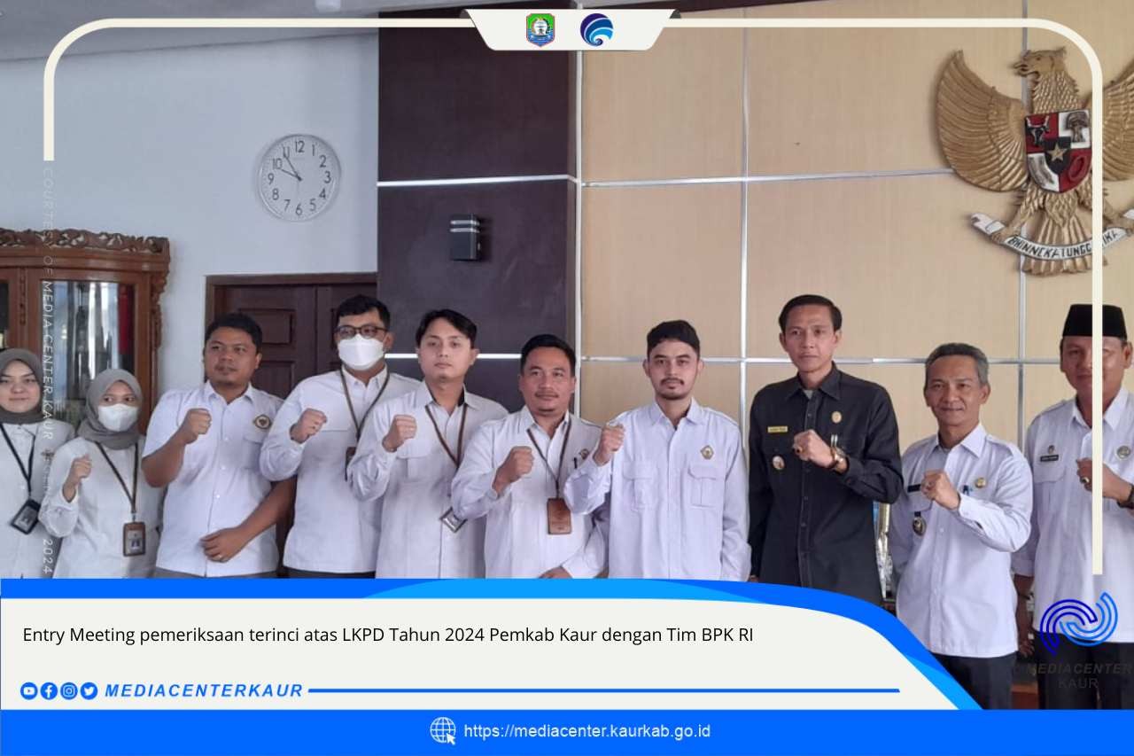 Bupati Kaur Sambut Entry Meeting Tim BPK RI 