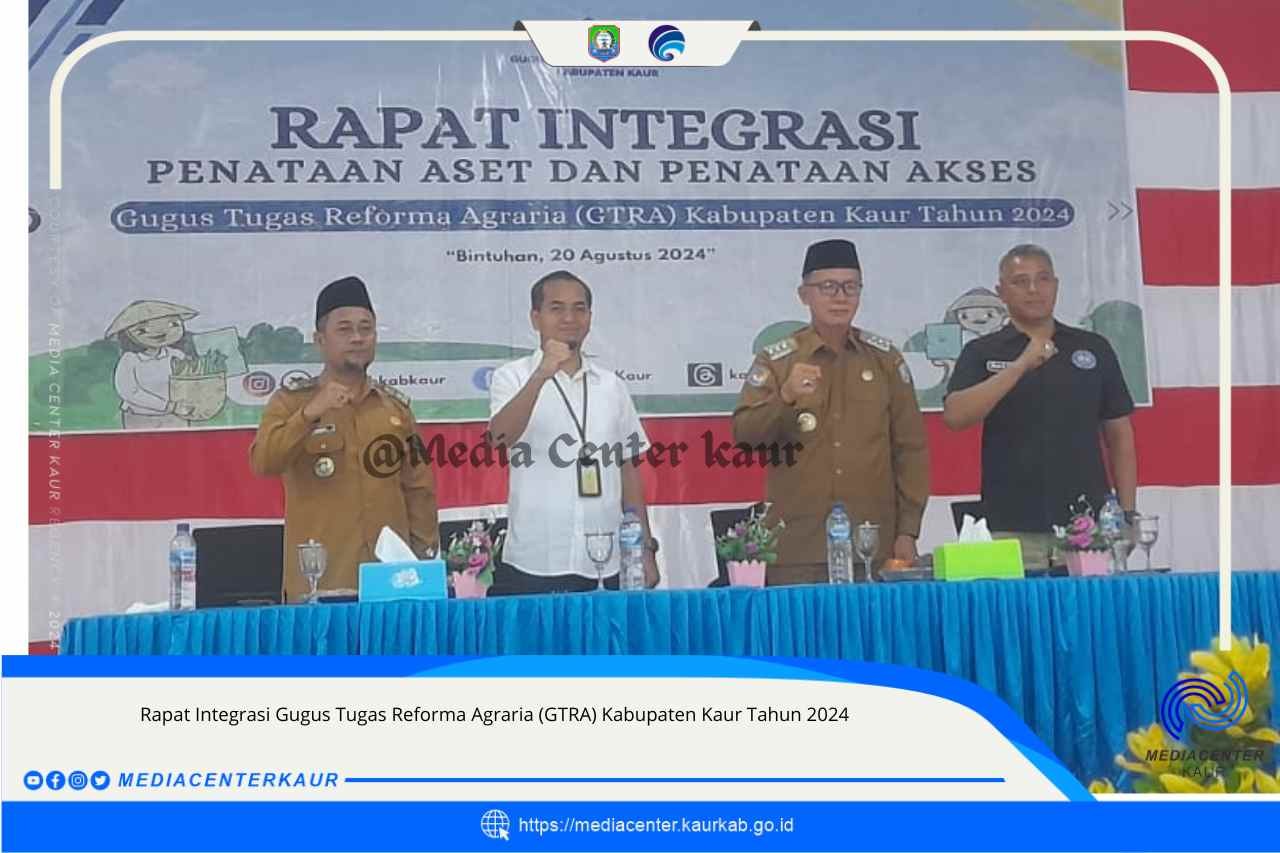 Rapat Integrasi Penataan Aset Dan Penataan Akses Gugus Tugas Agraria (GTRA) Tahun 2024