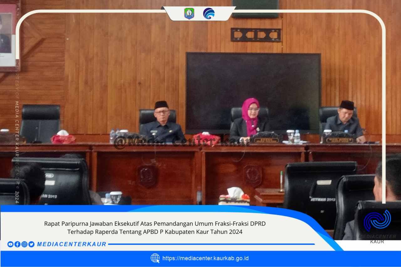 Rapat Paripurna Jawaban Eksekutif Atas Pemandangan Umum Fraksi-Fraksi DPRD  TA 2024