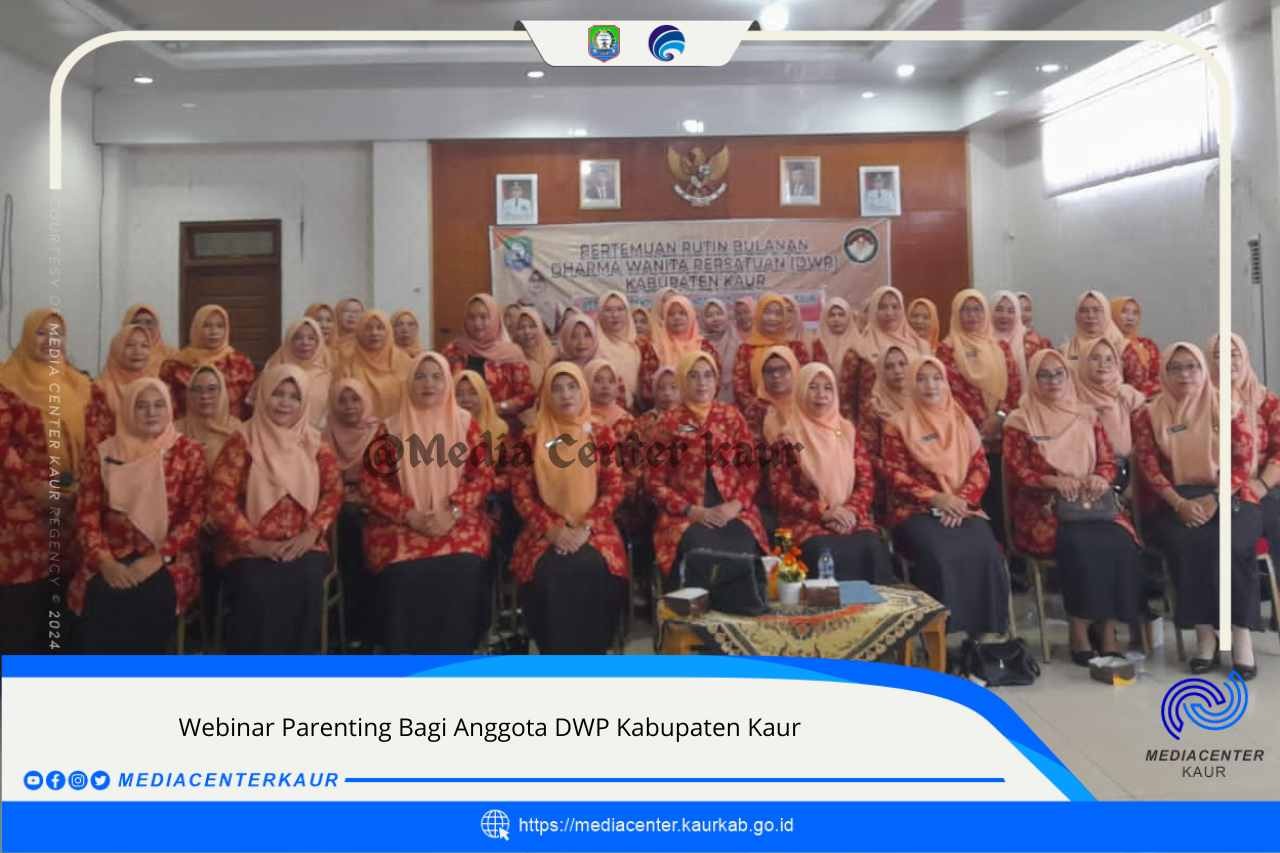 WEBINAR PARENTING BAGI ANGGOTA DWP KABUPATEN KAUR 