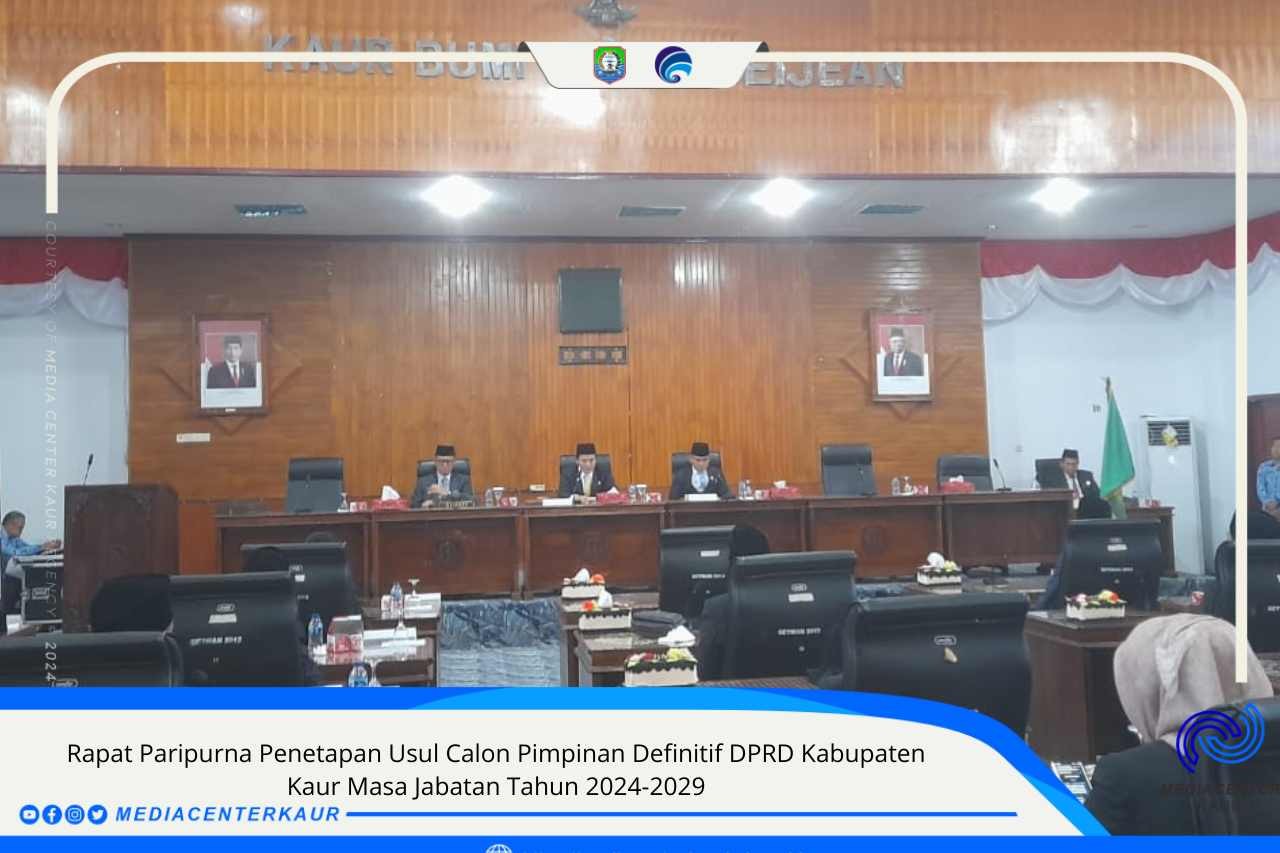 DPRD Kaur Adakan Rapat Paripurna Penetapan Unsur Pimpinan Definitif Periode 2024-2029