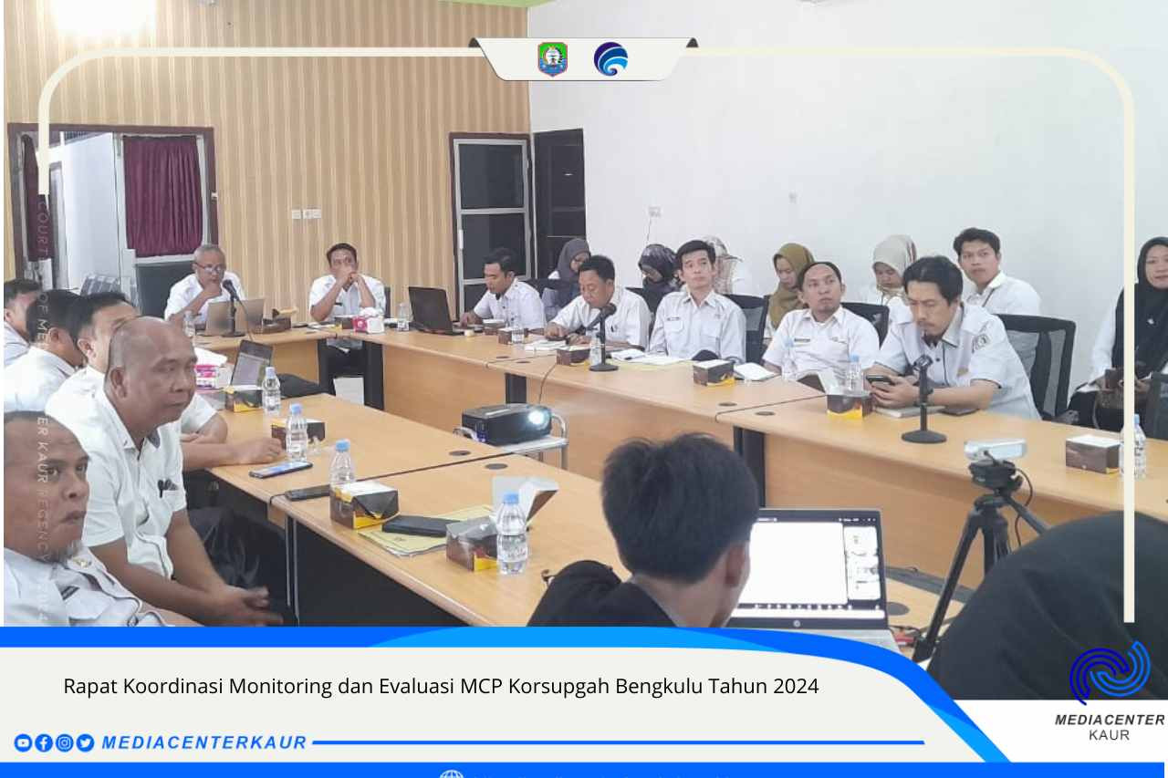 Rapat Koordinasi Monitoring dan Evaluasi MCP Korsupgah Bengkulu Tahun 2024
