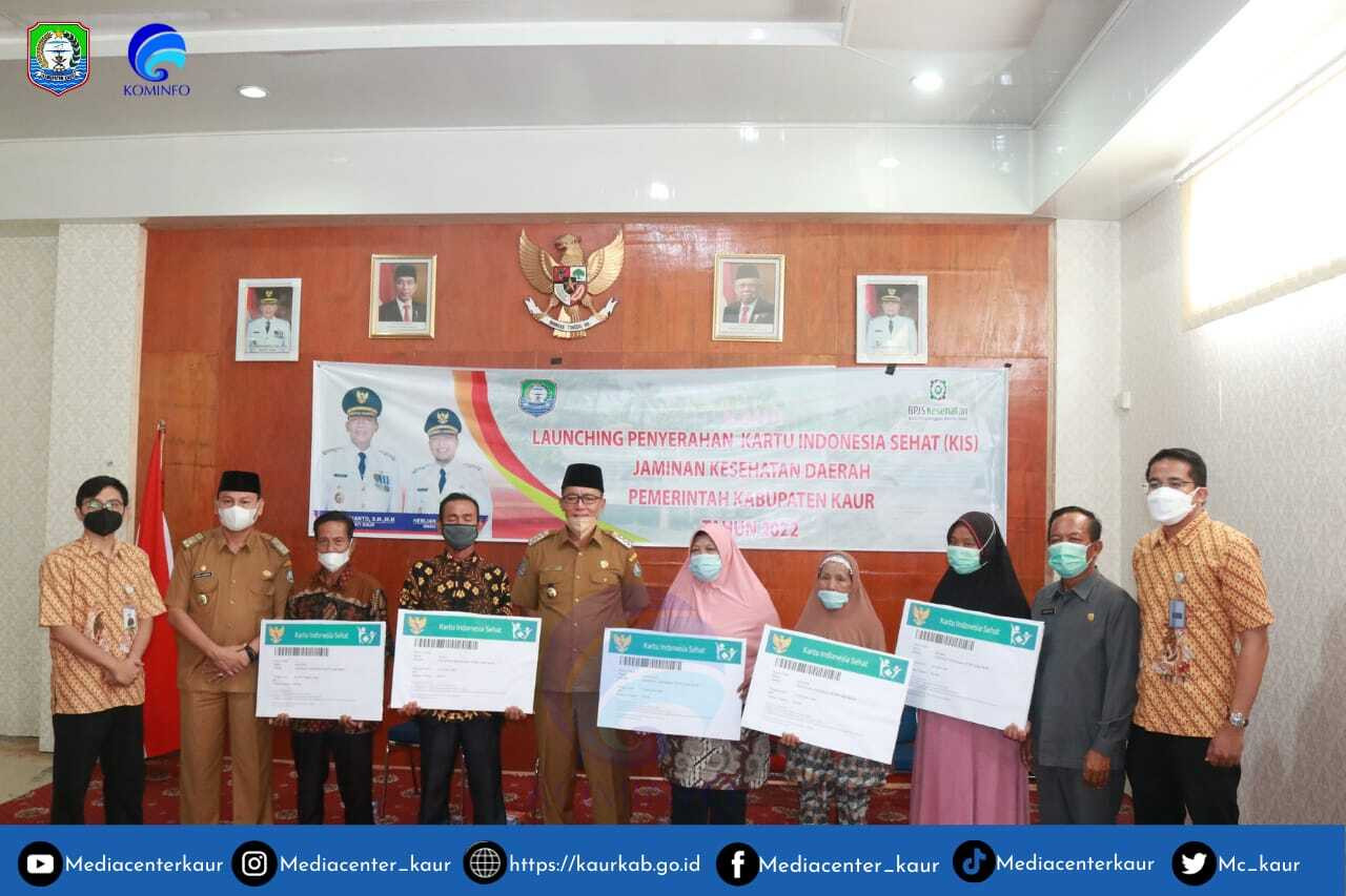 LAUNCING PENYERAHAN KARTU INDONESIA SEHAT (KIS) JAMINAN KESEHATAN DAERAH PEMERINTAHAN KABUPATEN KAUR
