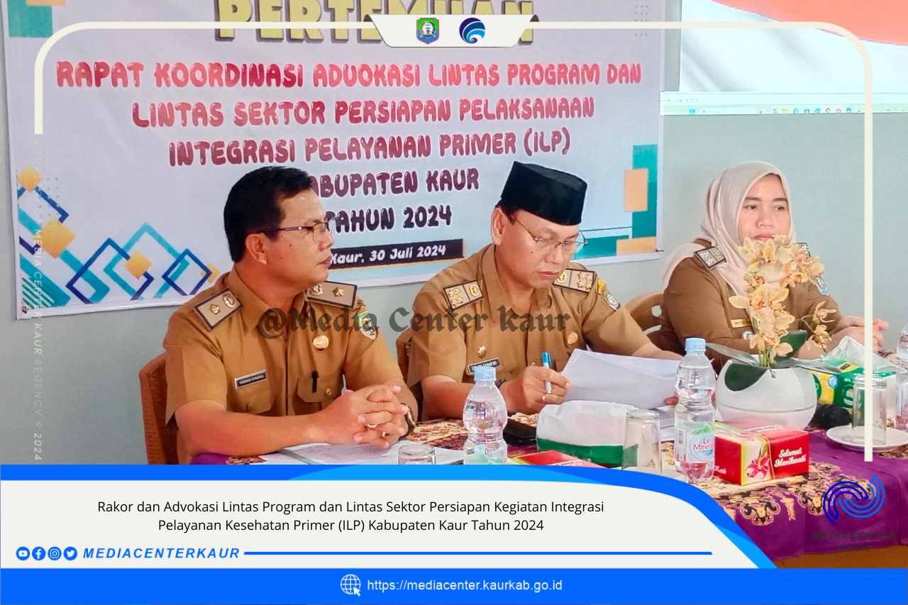 Rakor Advokasi lintas Program dan Lintas Sektor Persiapan ILP Kaur Tahun 2024