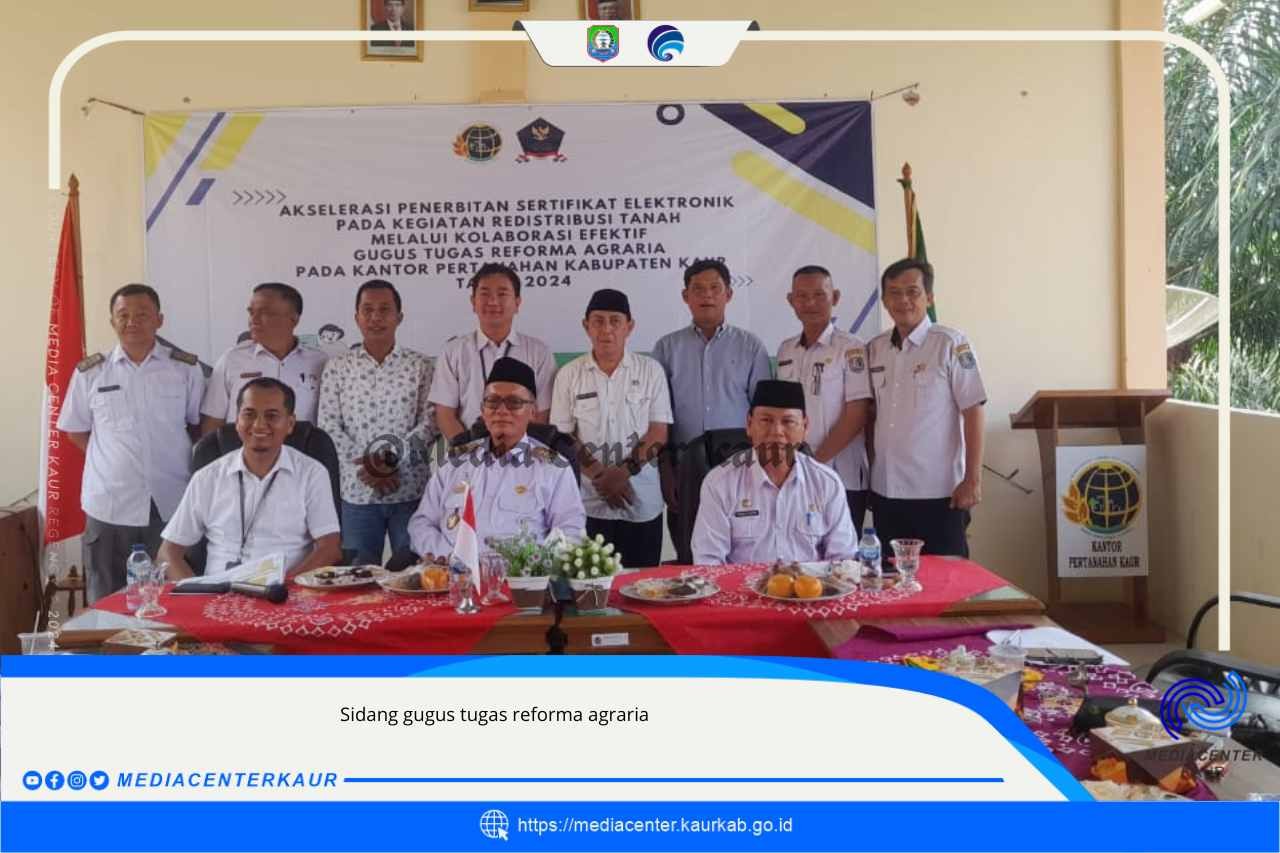 Sidang Gugus Tugas Reforma Agraria Tahun 2024